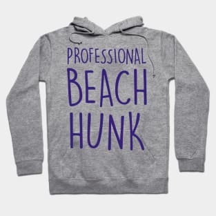 Beach Hunk Hoodie